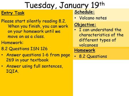 Tuesday, January 19th Schedule: Entry Task Volcano notes