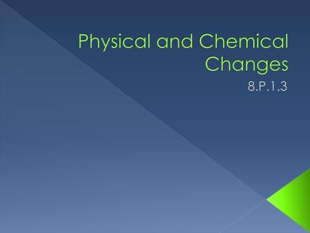 Physical and Chemical Changes