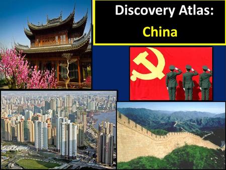 Discovery Atlas: China