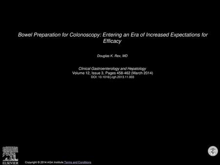 Douglas K. Rex, MD  Clinical Gastroenterology and Hepatology 