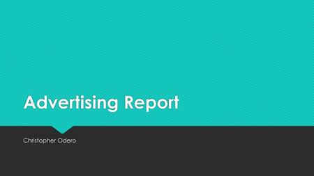 Advertising Report Christopher Odero.