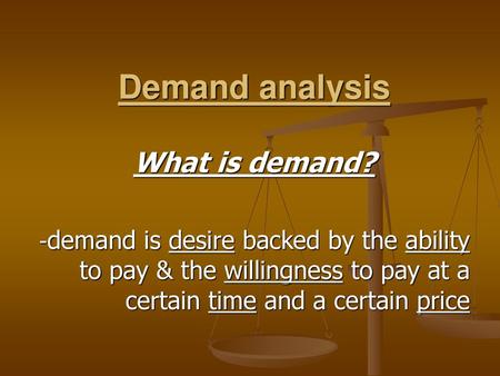 Demand analysis What is demand?