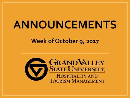 Announcements Week of October 9, 2017.