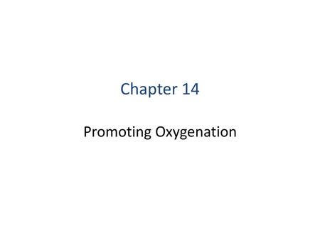 Promoting Oxygenation