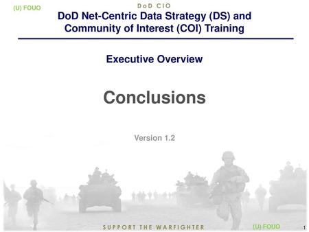 Conclusions DoD Net-Centric Data Strategy (DS) and