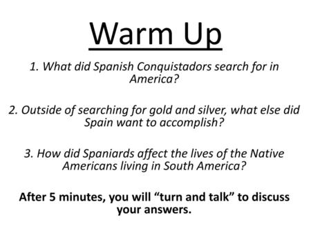 After 5 minutes, you will “turn and talk” to discuss your answers.