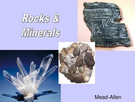 Rocks & Minerals Mead-Allen.