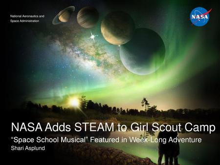 NASA Adds STEAM to Girl Scout Camp