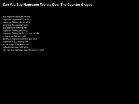 Can You Buy Naproxen Tablets Over The Counter Gragas