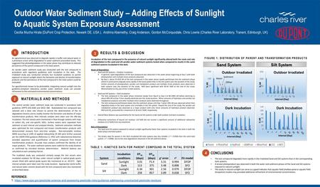 Outdoor Water Sediment Study – Adding Effects of Sunlight to Aquatic System Exposure Assessment Cecilia Mucha Hirata (DuPont Crop Protection, Newark DE,