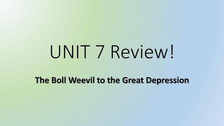 The Boll Weevil to the Great Depression