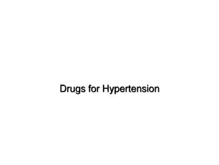 Drugs for Hypertension