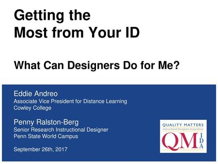 Getting the Most from Your ID What Can Designers Do for Me?