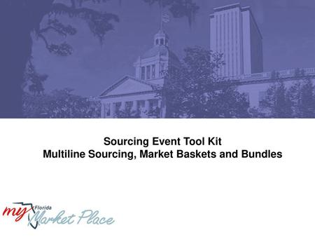 Sourcing Event Tool Kit Multiline Sourcing, Market Baskets and Bundles