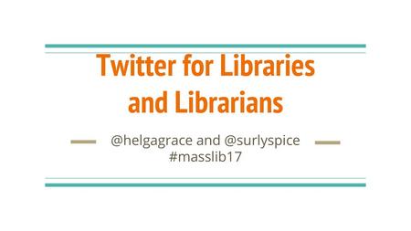 Twitter for Libraries and Librarians