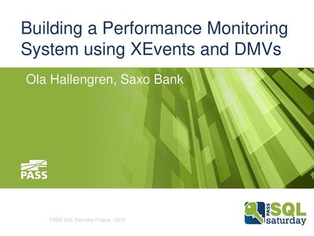 Building a Performance Monitoring System using XEvents and DMVs