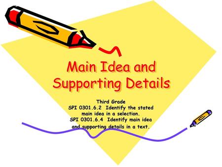 Main Idea and Supporting Details