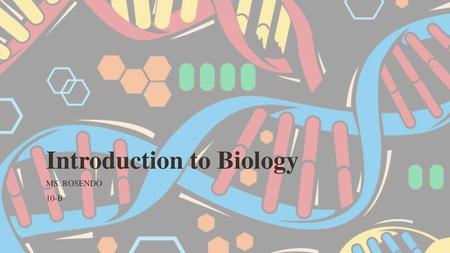 Introduction to Biology