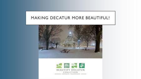 Making Decatur More Beautiful!