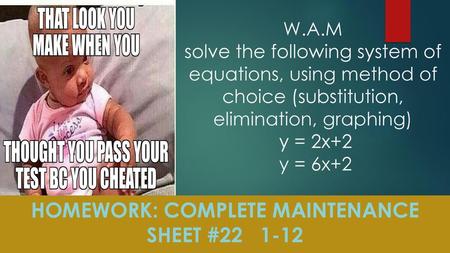 Homework: complete Maintenance Sheet #