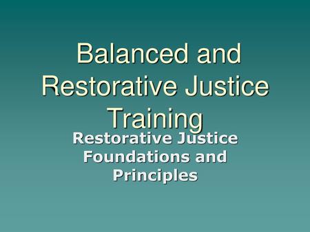 Balanced and Restorative Justice Training