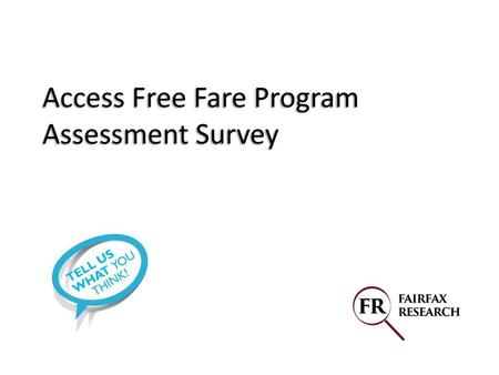 Access Free Fare Program Assessment Survey