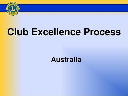 Club Excellence Process