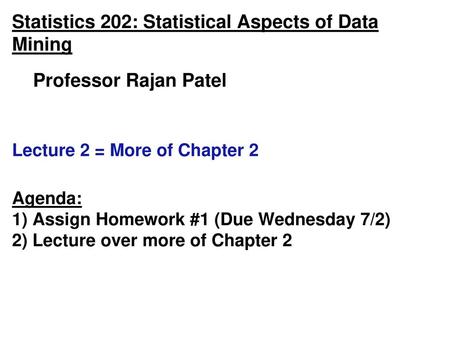 Statistics 202: Statistical Aspects of Data Mining