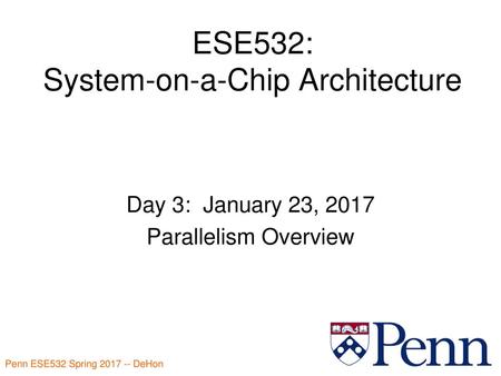 ESE532: System-on-a-Chip Architecture