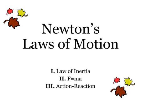 Newton’s Laws of Motion