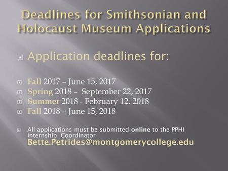 Deadlines for Smithsonian and Holocaust Museum Applications