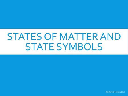 States of Matter and State Symbols