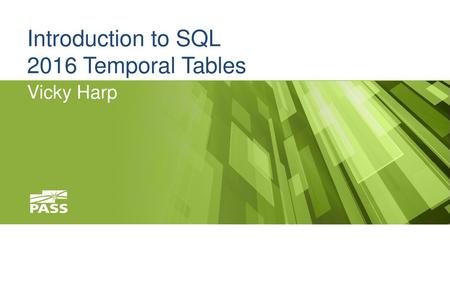 Introduction to SQL 2016 Temporal Tables