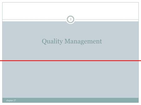 Quality Management chapter 27.