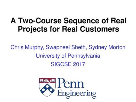 A Two-Course Sequence of Real Projects for Real Customers