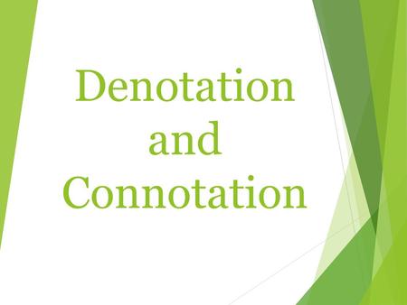 Denotation and Connotation