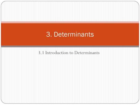 3.1 Introduction to Determinants