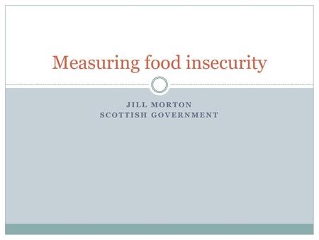 Measuring food insecurity