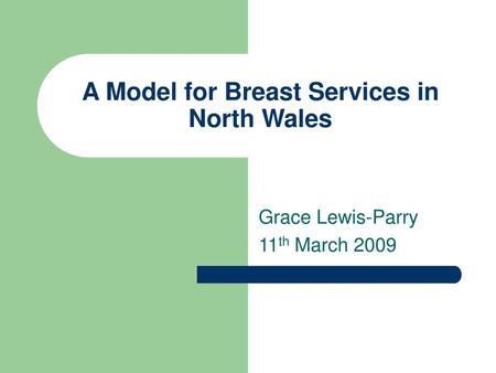 A Model for Breast Services in North Wales