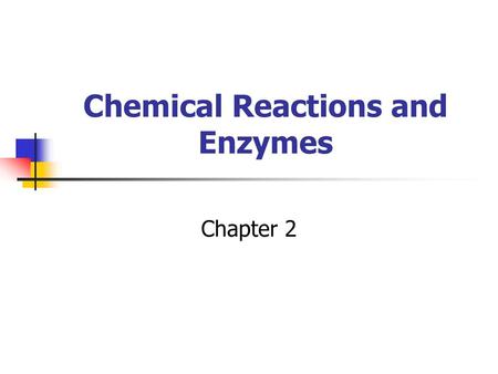 Chemical Reactions and Enzymes