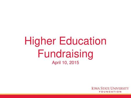 Higher Education Fundraising April 10, 2015