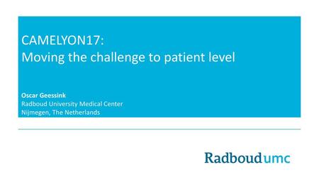 CAMELYON17: Moving the challenge to patient level