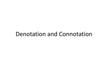 Denotation and Connotation