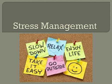 Stress Management.