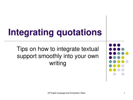 Integrating quotations