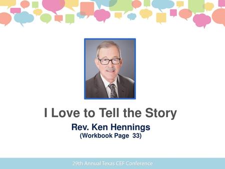 I Love to Tell the Story Rev. Ken Hennings (Workbook Page 33)