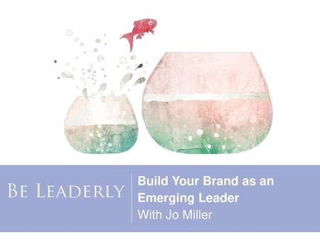 Build Your Brand as an Emerging Leader