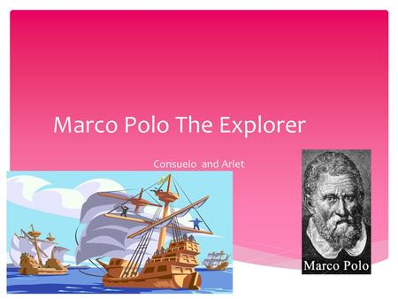 Marco Polo The Explorer