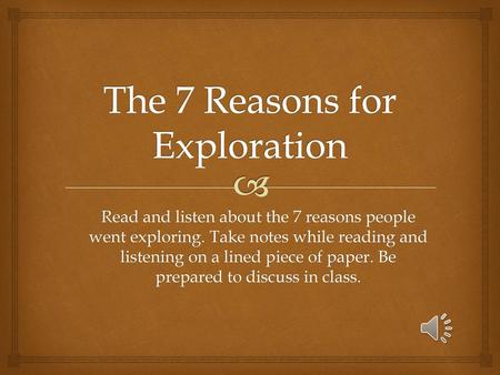 The 7 Reasons for Exploration