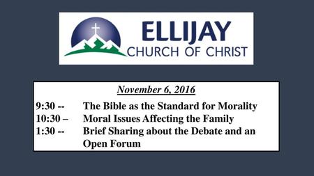 November 6, 2016 9: The Bible as the Standard for Morality 